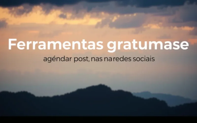 Ferramentas gratuitas para você agendar posts nas redes sociais